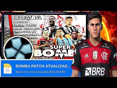 bomba patch pspp|BOMBA PATCH 2024 PPSSPP BRASILEIRÃO A+B e EUROPEUS ATUALI.
